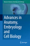 Advances In Anatomy Embryology And Cell Biology